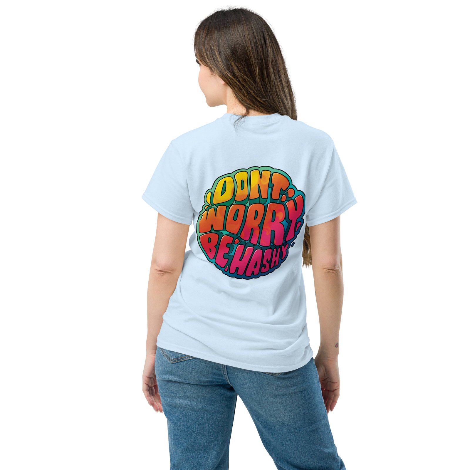 Unisex Dont Worry Be Hashy classic tee - Image 33