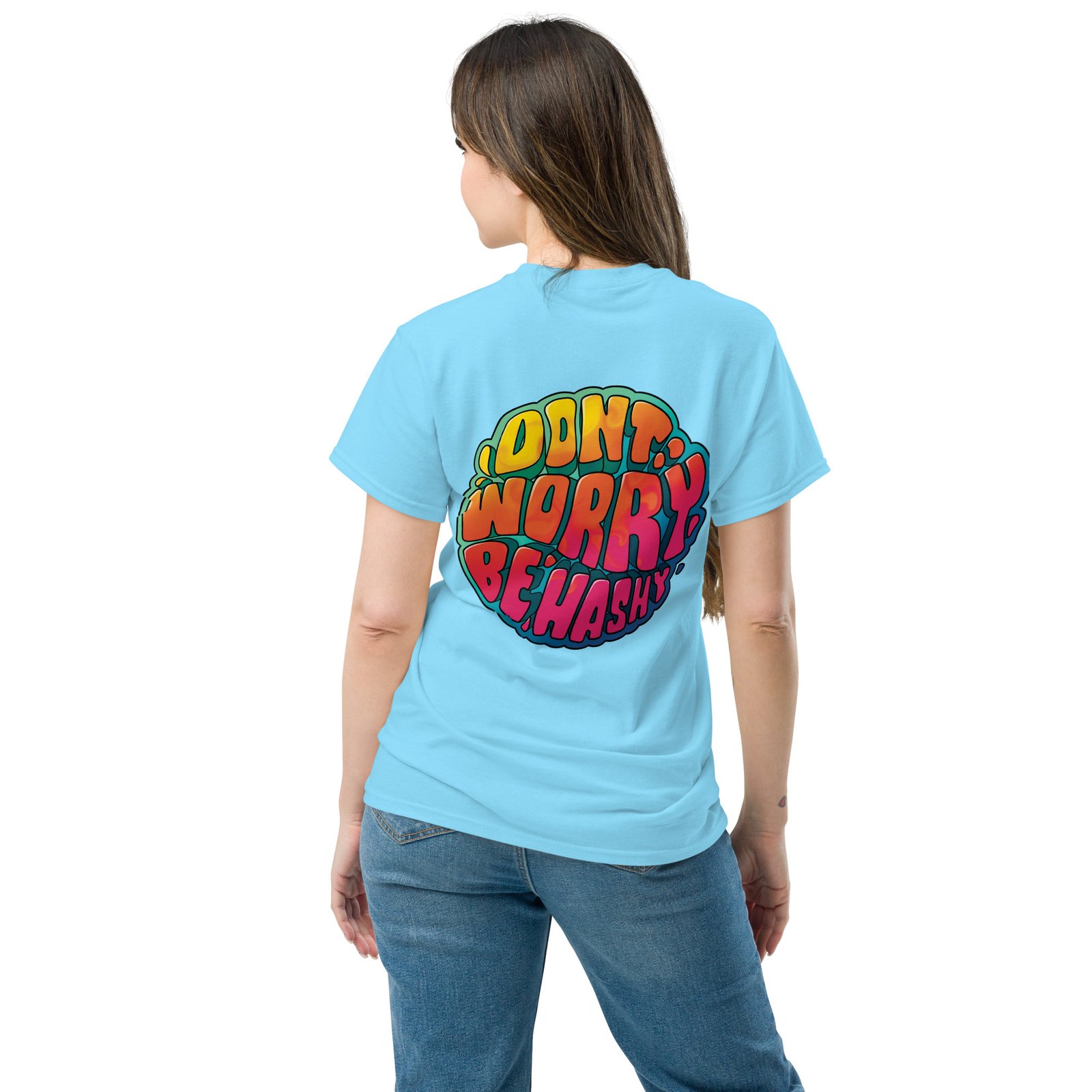 Unisex Dont Worry Be Hashy classic tee - Image 30